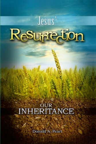 Thumbnail - Jesus' Resurrection, Our Inheritance By Peart, Donald
