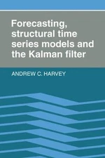 Forecasting, Structural Time Series Models and the Kalman Filter, Hardcover b...