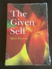 The Given Self: Recovering Your True Nature by Mari Perron -New Sealed Paperback