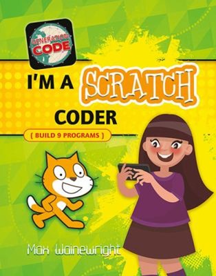 I'm a Scratch Coder Hardcover Max Wainewright