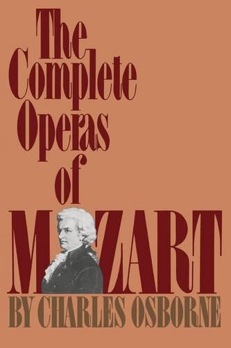 The Complete Operas Of Mozart by Charles Osborne - 9780306801907