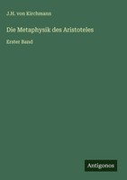 J. H. Von Kirchmann | Die Metaphysik Des Aristoteles | Buch | Deutsch (2025)