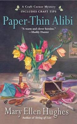 Paper-Thin Alibi: A Craft Corner Mystery - Mass Market Paperback - GOOD