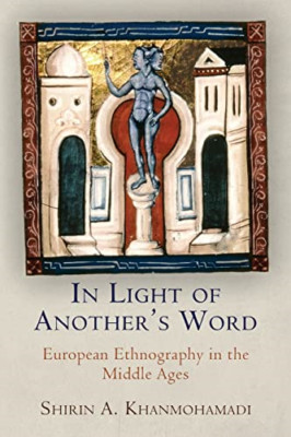 In Light of Another's Word: European Ethnography in the - Paperback NEW Khanmoha