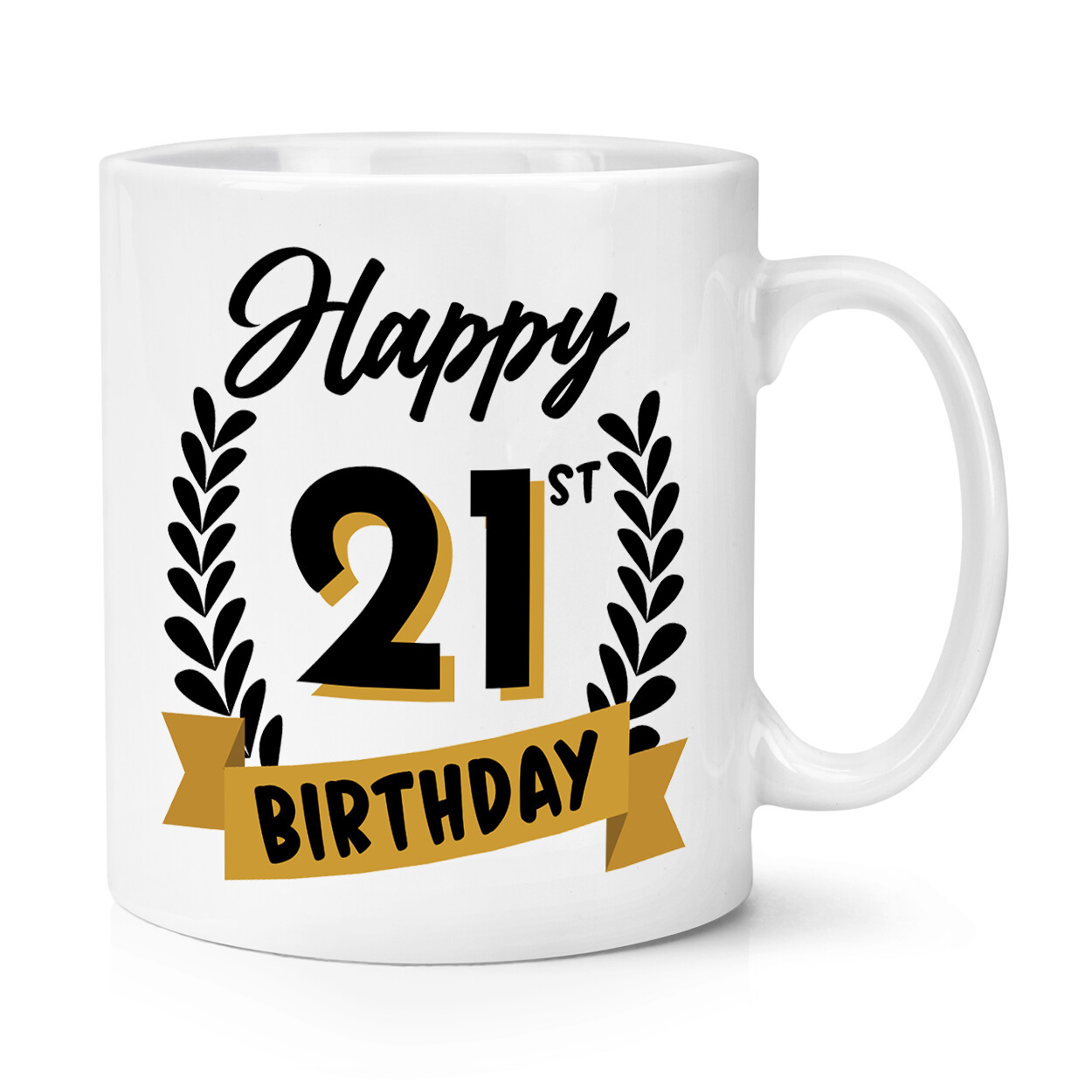 Happy 21st Birthday Black Gold 10oz Mug Cup Brother Sister Mum Dad