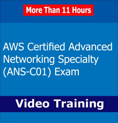 AWS Certified Advanced Networking Specialty ANS-C01 Exam Video Training Course