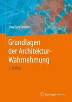 Grundlagen Der Architektur-Wahrnehmung JöRg Kurt GrüTter
