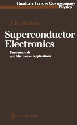 SUPERCONDUCTOR ELECTRONICS: FUNDAMENTALS AND MICROWAVE By Johann Hinken & Arthur