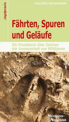 Fährten, Spuren und Geläufe | Manfred Fischer, Hans-Georg Schumann | deutsch
