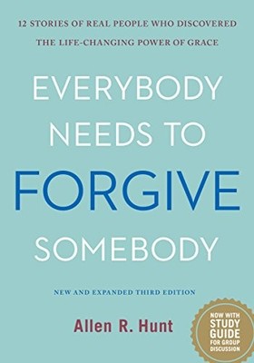 Everybody Needs to Forgive Somebody: New a... by Allen Hunt Paperback / softback