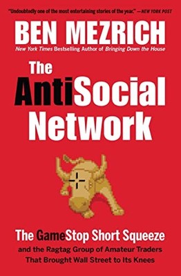 The Antisocial Network: The GameStop Short Squeeze and the Ragtag Group of Amate