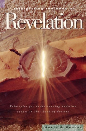 Interpreting the Book of Revelation: Principles for Understanding End-Time: Used
