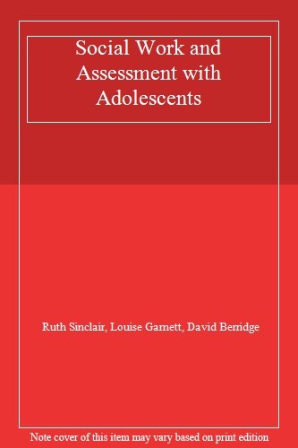 Social Work and Assessment with Adolescents,Ruth Sinclair, Louis - Picture 1 of 1