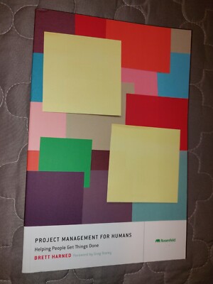 Project Management For Humans: Helping People Get Things Done paperback book