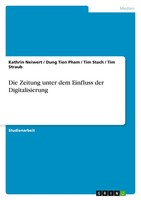 Die Zeitung Unter Dem Einfluss Der Digitalisierung Kathrin Neiwert (U. A.) Buch