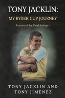 Tony Jacklin My Ryder Cup Journey Tony Jimenez (U. A.) Taschenbuch Englisch 2021