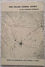 The Frank Finkel Story by Charles Kuhlman. Ed. by Michael Koury. 88/500. Signed 