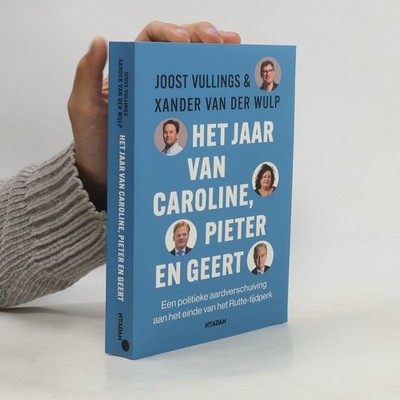 Het jaar van Caroline, Pieter en Geert  |  Joost Vullings