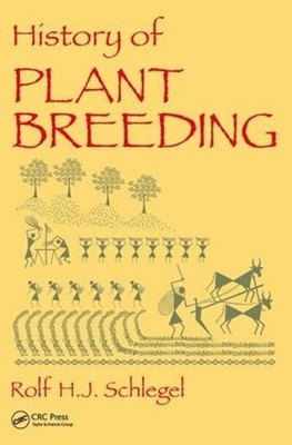 History of Plant Breeding by Rolf H.J. Schlegel (English) Hardcover Book