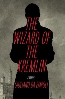 Giuliano da Empoli The Wizard of the Kremlin (Taschenbuch)