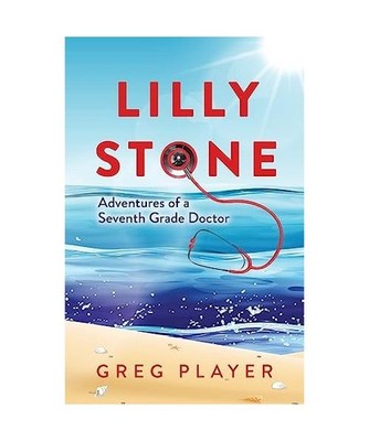 Lilly Stone: Adventures of a Seventh Grade Doctor, Player, Greg