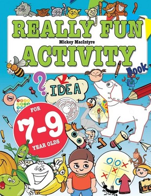 Really Fun Activity Book For 7-9 Year Olds: Fun & educational activity book ...