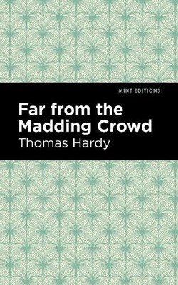 Thomas Hardy Far From the Madding Crowd (Taschenbuch) Mint Editions