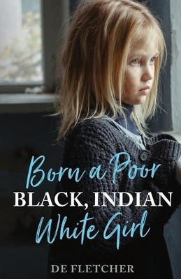 de Fletcher Born a Poor, Black, Indian, White Girl (Tascabile) | eBay