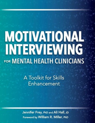 Frey Jennifer (u. a.) | Motivational Interviewing for Mental Health Clinicians