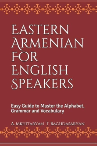 A Mkhitaryan T Baghdasaryan Eastern Armenian For English Speakers (Tascabile)