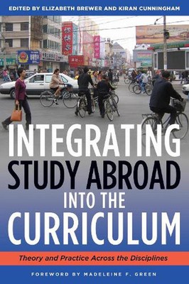 Integrating Study Abroad Into the Curriculum: Theory and Practice Across the Dis
