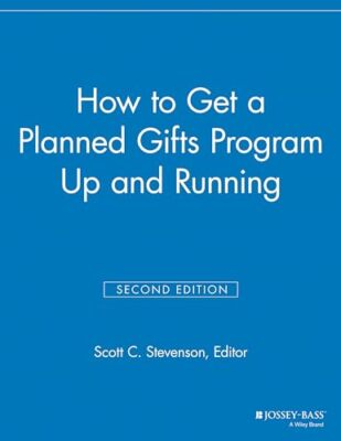 Mgr - How to Get a Planned Gifts Program Up and Running - New paperbac - X555z
