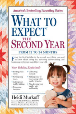 What to Expect the Second Year: From 12 to 24 Months (What to Expect - VERY GOOD