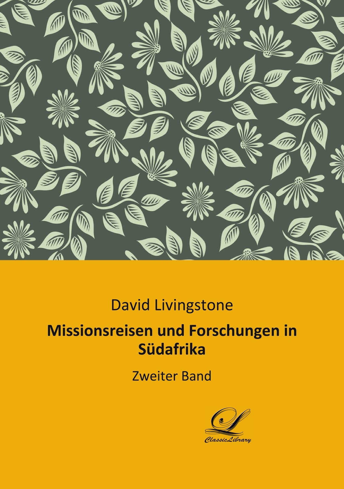 Missionsreisen Und Forschungen In Südafrika | Buch | 9783961672080