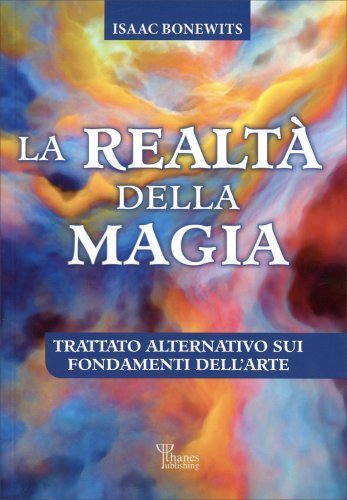 Phanes Publishing La Realtà Della Magia - Isaac Bonewits - Immagine 3
