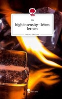 High Intensity- Leben Lernen. Life Is A Story - Story.One Lia