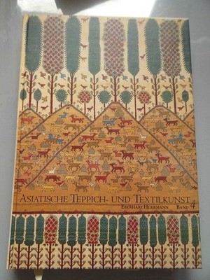 Asiatische Teppich- und Textilkunst; Teil: Bd. 4., Anlässlich unserer 4. Ausstel