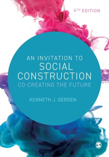Invitation to Social Construction : Co-Creating the Future by Kenneth J. ... - Image 5