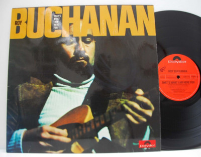 Roy Buchanan        That´ s what I am here for         NM # O