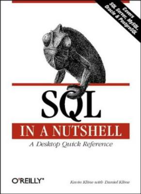 SQL In A Nutshell: A Desktop Quick Reference (In a Nutshell (O ...