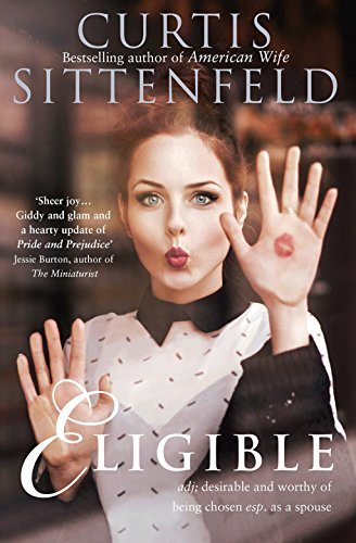 Eligible By Curtis Sittenfeld