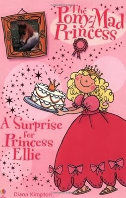 A Surprise for Princess Ellie (Pony-mad Princess), Diana Kimpton, Used; Good Boo
