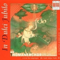 Thomanerchor Leipzig \In Dulci Jubilo\" Cd Neu"