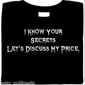 I-Know-Your-Secrets-Lets-Discuss-My-Price-funny-shirts-horror-Evil-sinister