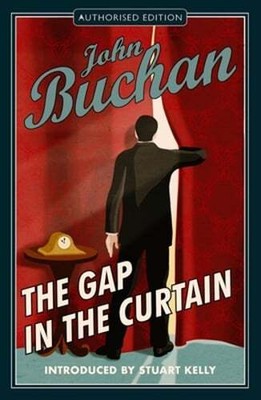 The Gap in the Curtain: Authorised Edition by John Buchan: New