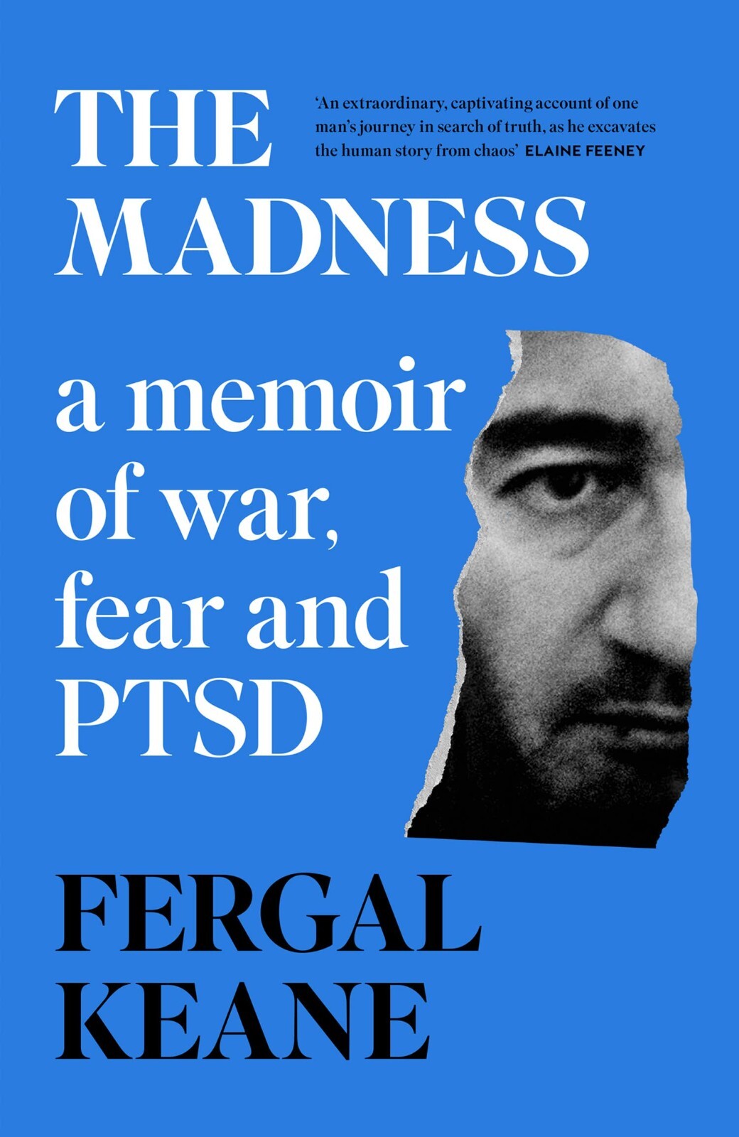 THE MADNESS: A Memoir of War, Fear and PTSD (Hardcover) by Fergal Keane