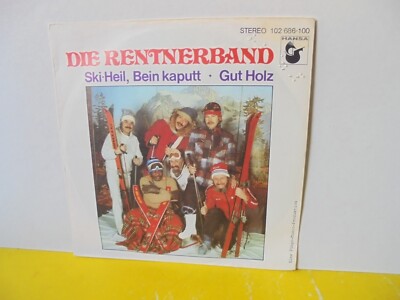 SINGLE 7'' - DIE RENTNERBAND - SKI HEIL, BEIN KAPUTT - GUT HOLZ