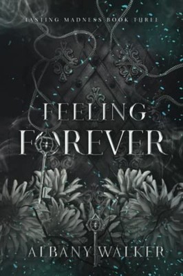 Feeling Forever (Tasting Madness) by Albany Walker
