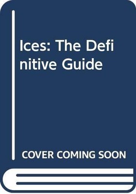 Ices: The Definitive Guide by Weir, Robin 0340583355 FREE Shipping