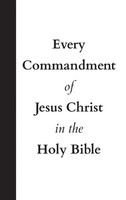 United In Jesus Christ | Every Commandment Of Jesus Christ In The Holy Bible